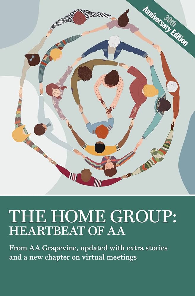 The Home Group: Heartbeat of AA (30th Anniversary Edition)