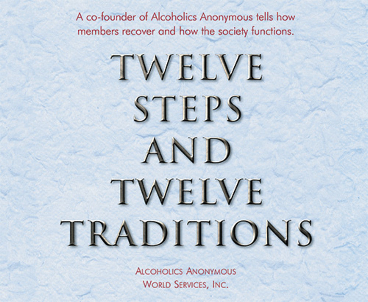 Twelve Steps and Twelve Traditions