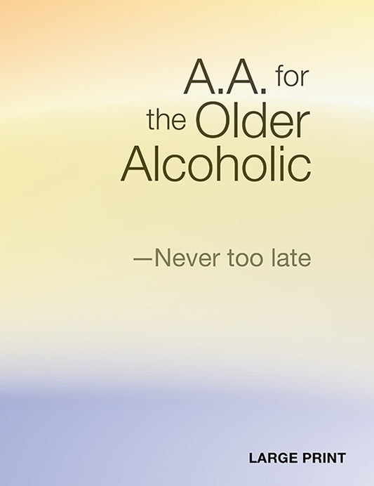 A.A. For the Older Alcoholic