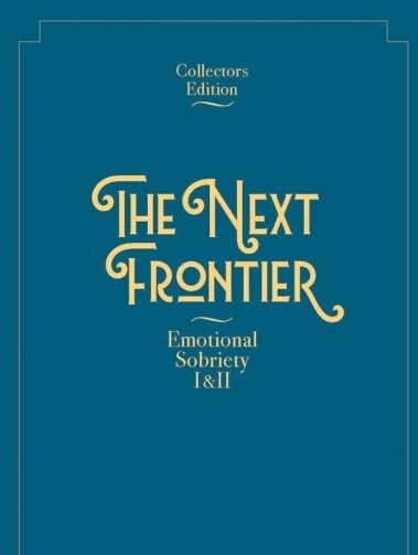 The Next Frontier: Emotional Sobriety I & II