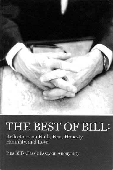 Best of Bill: Reflections of Faith, Fear, Honesty, Humility, and Love