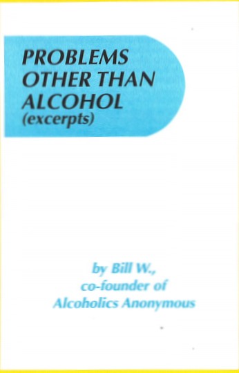 Problems Other than Alcohol (excerpts)